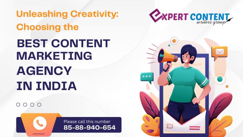 Unleashing Creativity: Choosing the Best Content Writing Agency in India