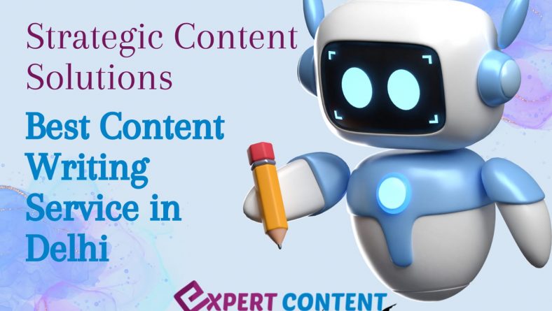Strategic Content Solutions: Best Content Writing Service in Delhi