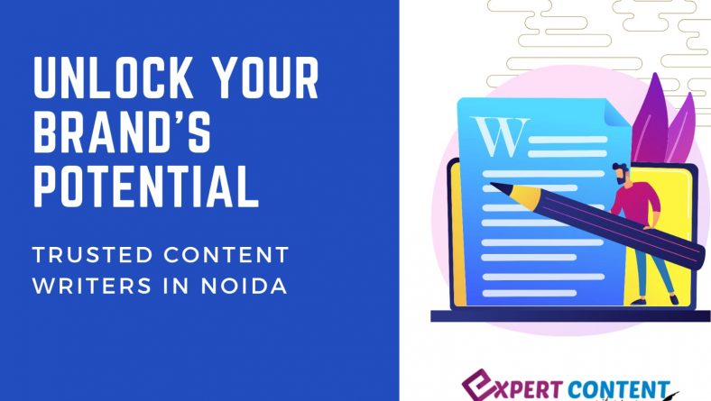 Unlock Your Brand’s Potential: Trusted Content Writers in Noida